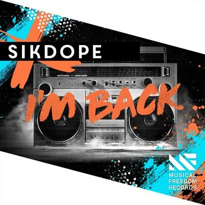 Sikdope I'm Back