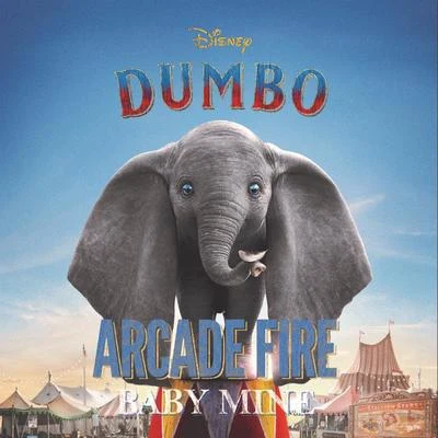 Arcade Fire Baby Mine (From Dumbo)