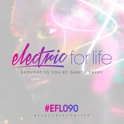 Gareth Emery Electric For Life Episode 090