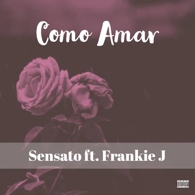 Sensato Como Amar (feat. Frankie J)