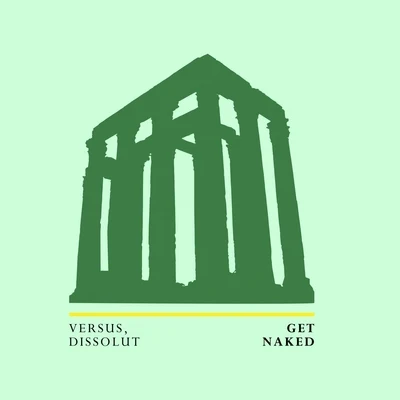 Versus/Dissolut Get Naked