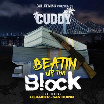 Cuddy Beatin Up Tha Block (feat. San Quinn & Lil Raider)