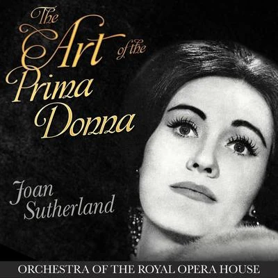 Dame Joan Sutherland The Art of the Prima Donna - Joan Sutherland