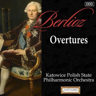 Kenneth Jean/Katowice Polish State Philharmonic Orchestra Berlioz: Overtures