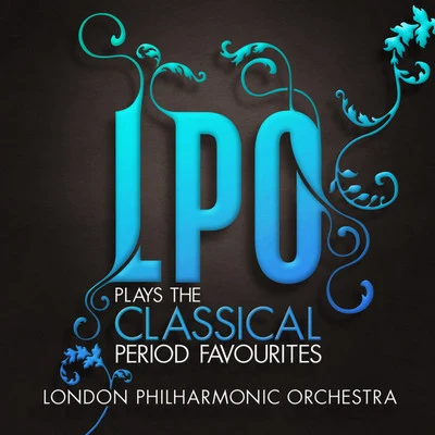 London Philharmonic Orchestra/David Parry/Finghin Collins LPO plays the Classical Period Favourites