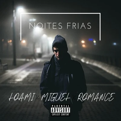 Miguel/Loami/Romance Noites Frias