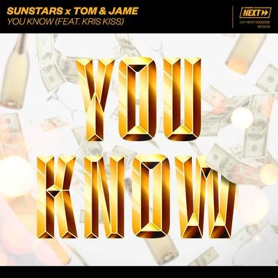 Kris Kiss/Sunstars/Tom &amp; Jame You Know