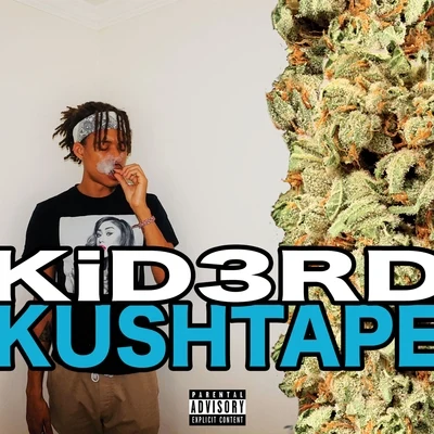 Kid3rd Kush Tape