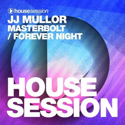 JJ Mullor MasterboltForever Night