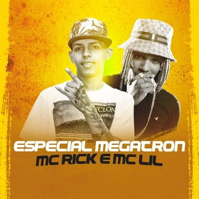 MC Lil/MC Rick Especial Megatron