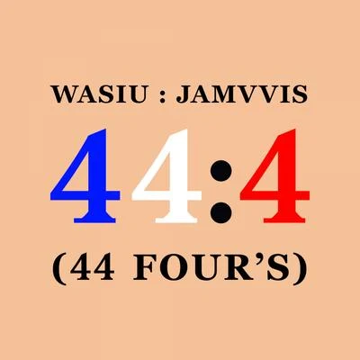 Wasiu/jåmvvis 44:4 (44 Fours)