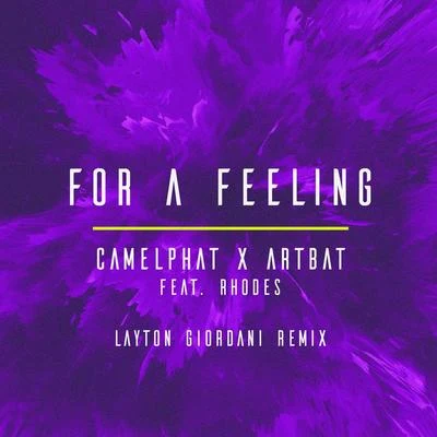 ARTBAT/CamelPhat/Layton Giordani For a Feeling (Layton Giordani Remix)