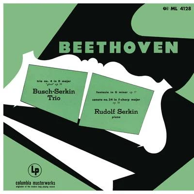 Rudolf Serkin Beethoven: Piano Trio in D Major, Op. 70 No. 1 Ghost & Fantasia for Piano, Op. 77 & Piano Sonata No. 24, Op. 78 & Mendelssohn: Songs Without Words,