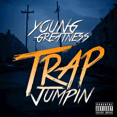 Young Greatness Trap Jumpin