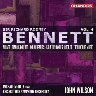 Michael McHale/John Wilson/BBC Scottish Symphony Orchestra Bennett: Orchestral Works, Vol. 4