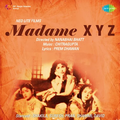 Manna Dey/Mohammed Rafi/Lata Mangeshkar/Usha Mangeshkar/Geeta Dutt/Sudha Malhotra Madame X Y Z