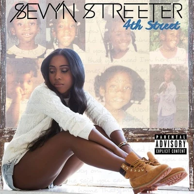 Sevyn Streeter 4th Street