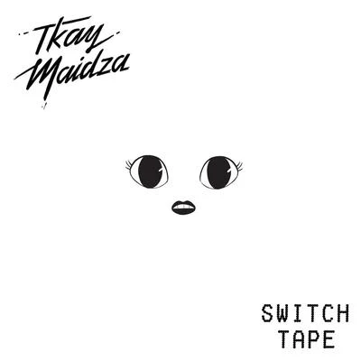 Tkay Maidza Switch Tape(2015)