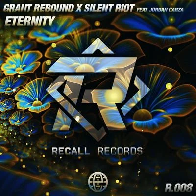 Grant Rebound/Silent Riot Eternity (feat. Jordan Garza)