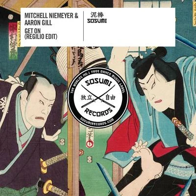 Aaron Gill/Mitchell Niemeyer Get On (Regilio Edit)