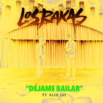 Los Rakas Déjame Bailar (feat. Alih Jey)