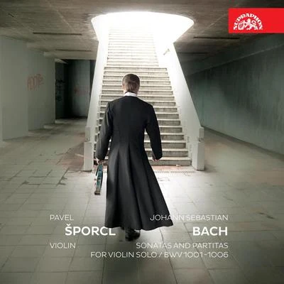 Pavel Šporcl Bach: Sonatas and Partitas for Solo Violin