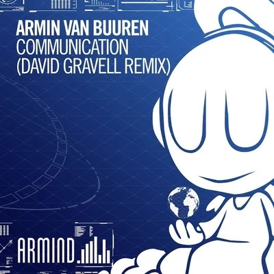 Armin van Buuren/David Gravell Communication (David Gravell Remix)