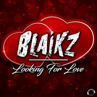 Blaikz Looking for Love