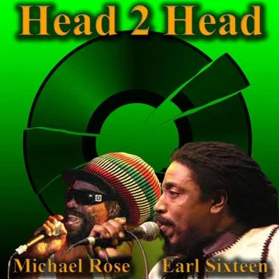 Earl Sixteen Head 2 Head