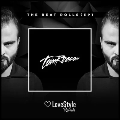 Tom Reason The Beat Rolls