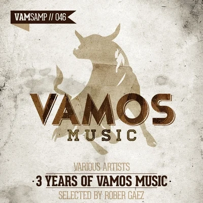 Rober Gaez 3 Years of Vamos Music Selected by Rober Gaez