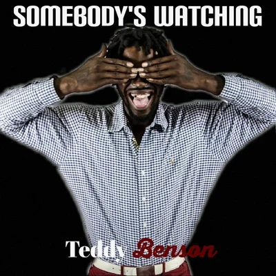 Teddy Benson Somebodys Watching