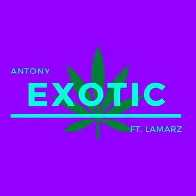 Antony Exotic (feat. Lamarz)