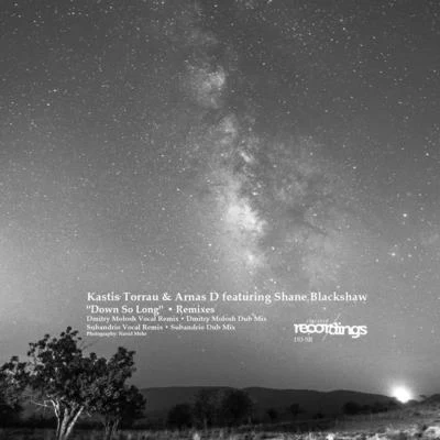 Kastis Torrau/Arnas D/Shane Blackshaw Down So Long (featuring Shane Blackshaw)