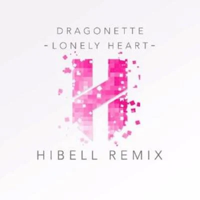 Hibell Lonely Heart (Hibell Remix)