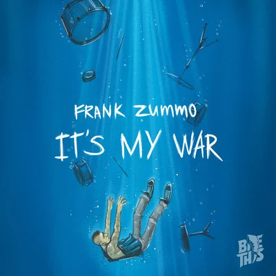 Frank Zummo Its My War