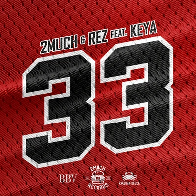 Keya/DJ 2Much/Rez 33