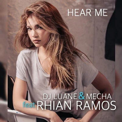 Dj Luane/Mecha/Rhian Ramos Hear Me (feat. Rhian Ramos)