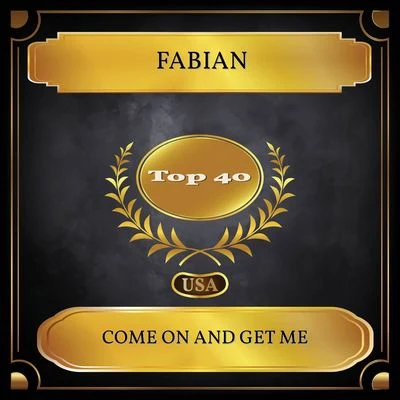 Fabián Come On And Get Me (Billboard Hot 100 - No. 29)