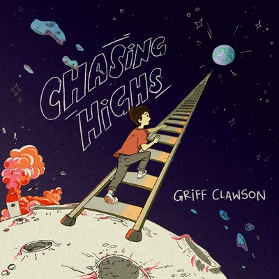 Griff Clawson Chasing Highs