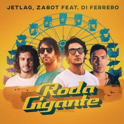 Zabot/Jetlag Music/Di Ferrero Roda Gigante