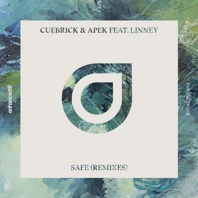 APEK/Linney/Cuebrick Safe (Remixes)