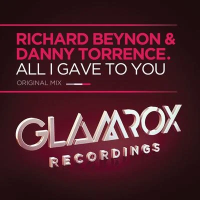 Richard Beynon All I Gave To You