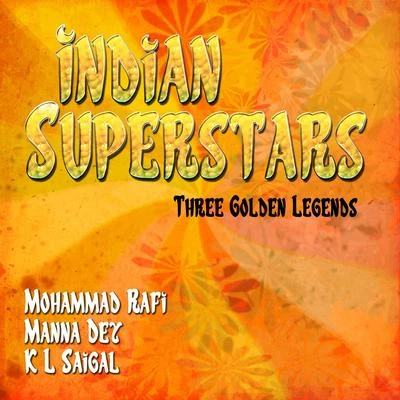 Mohammad Rafi Indian Superstars - Three Golden Legends, Vol. 3