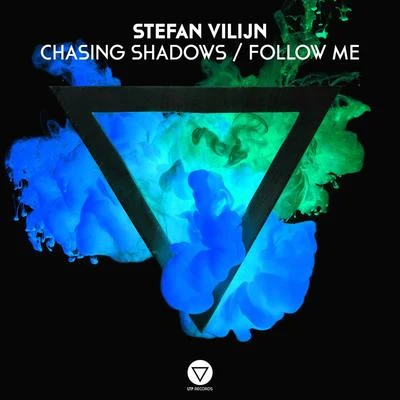 Stefan Vilijn Chasing ShadowsFollow Me