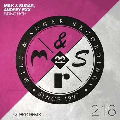 Andrey Exx/Milk &amp; Sugar Riding High (Qubiko Extended Remix)