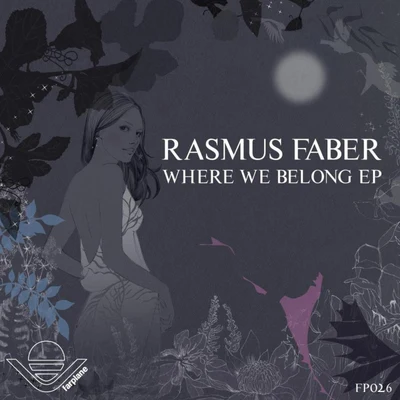 Rasmus Faber Where We Belong EP