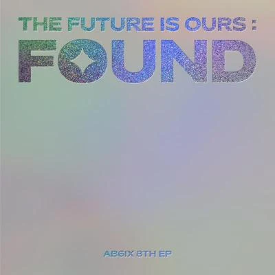 AB6IX THE FUTURE IS OURS: FOUND