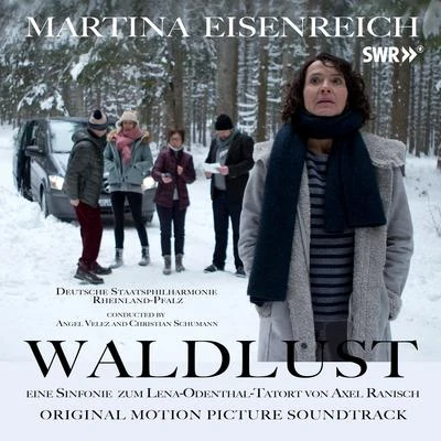 Deutsche Staatsphilharmonie Rheinland-Pfalz/Martina Eisenreich Waldlust: Eine Tatort Sinfonie (Original Motion Picture Soundtrack)