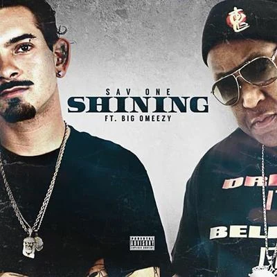 Sav One/Big Omeezy Shining (feat. Big Omeezy)